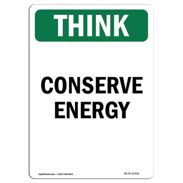 OSHA THINK, 18" Height, Aluminum, 18" x 12", Portrait, Conserve Energy